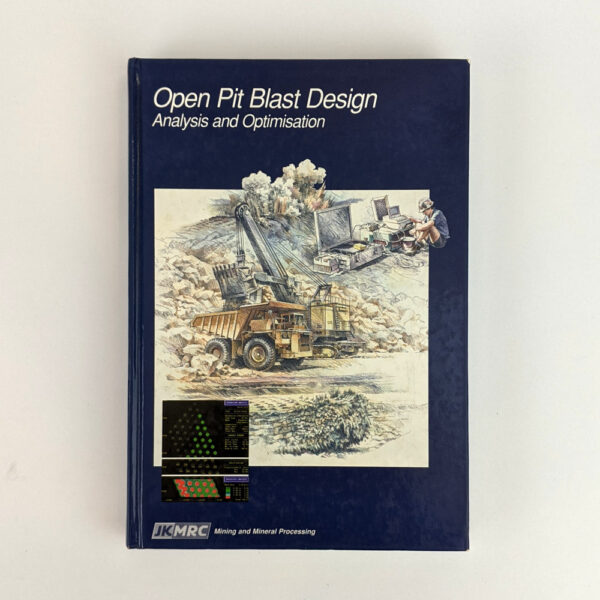 Open Pit Blast Design: Analysis and Optimisation