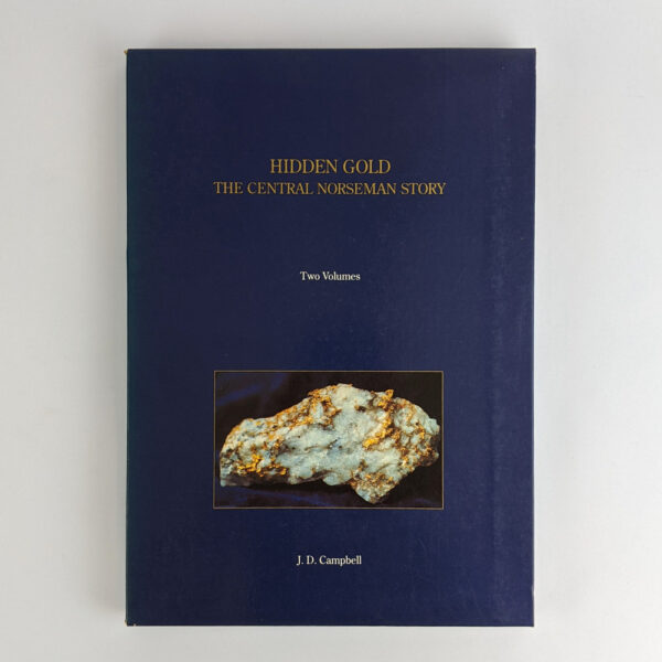 Hidden Gold: The Central Norseman Story (2 Volumes)