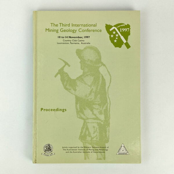 Third International Mining Geology Conference, 10 - 14 November, 1997