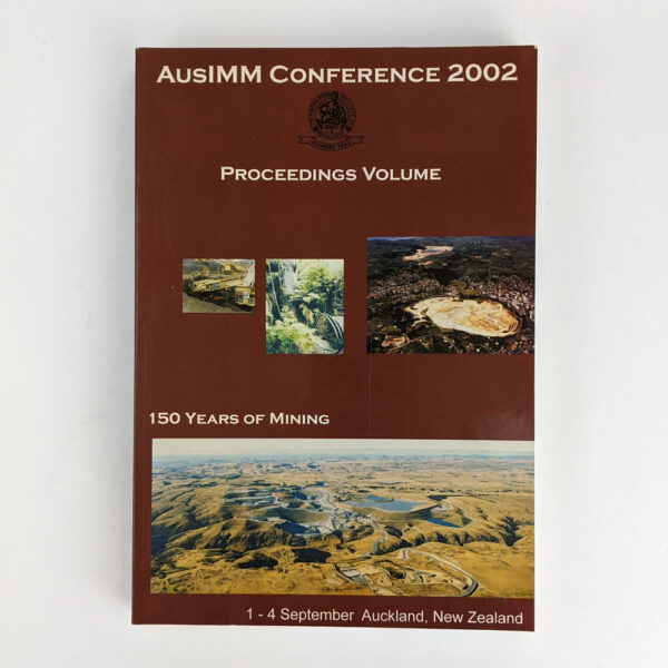 150 Years of Mining: The AusIMM 2002 Annual Conference