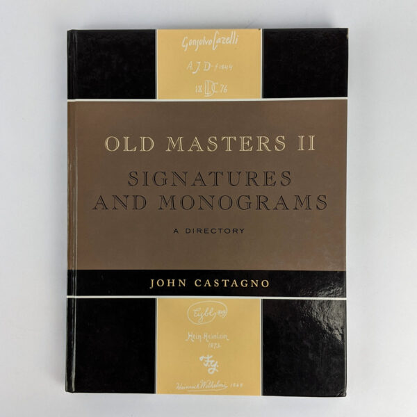 Old Masters II: Signatures and Monograms, A Directory