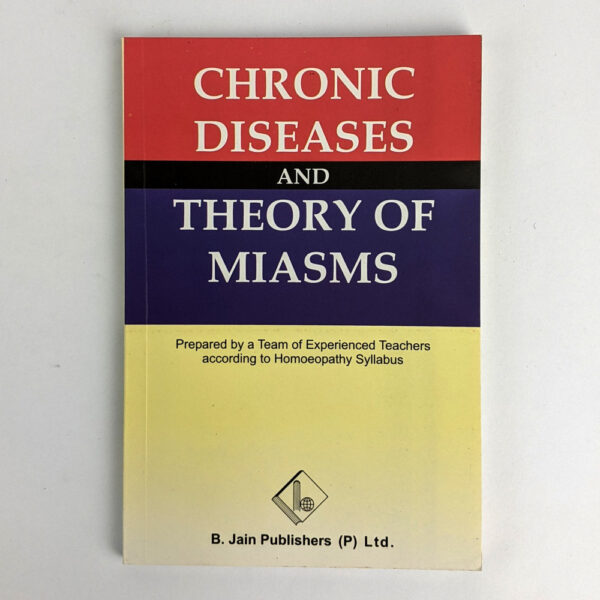 Short Notes on: Chronic Diseases and Theory of Miasms