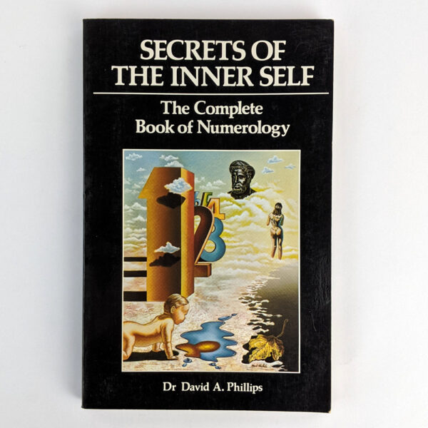 Secrets of the Inner Self: The Complete Book of Numerology