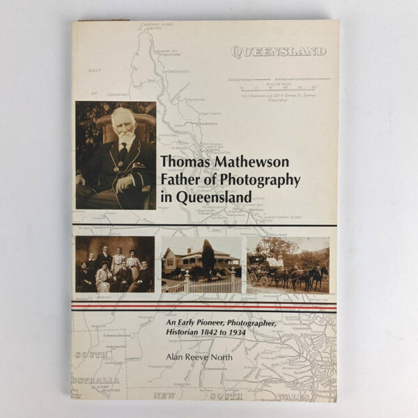 Thomas Mathewson: Father of Photography in Queensland