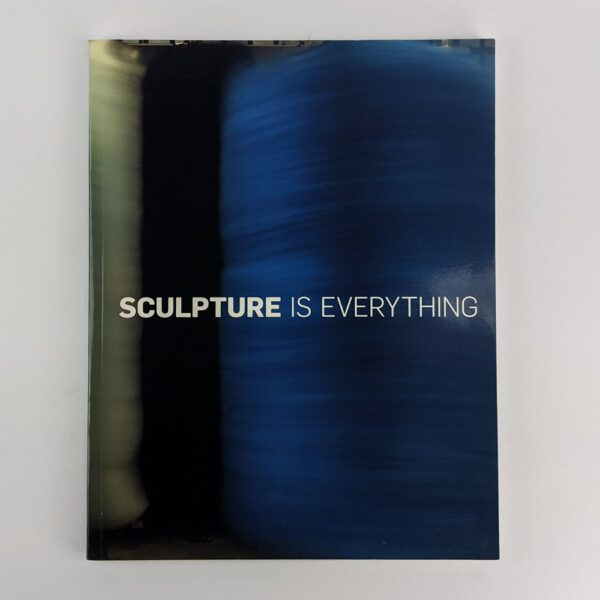 Sculpture is Everything