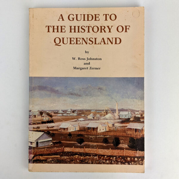A Guide To The History Of Queensland