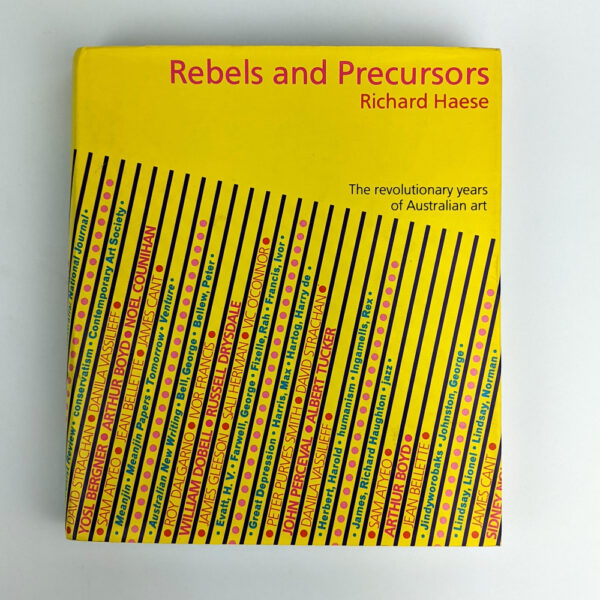 Rebels and Precursors: The Revolutionary Years of Australian Art