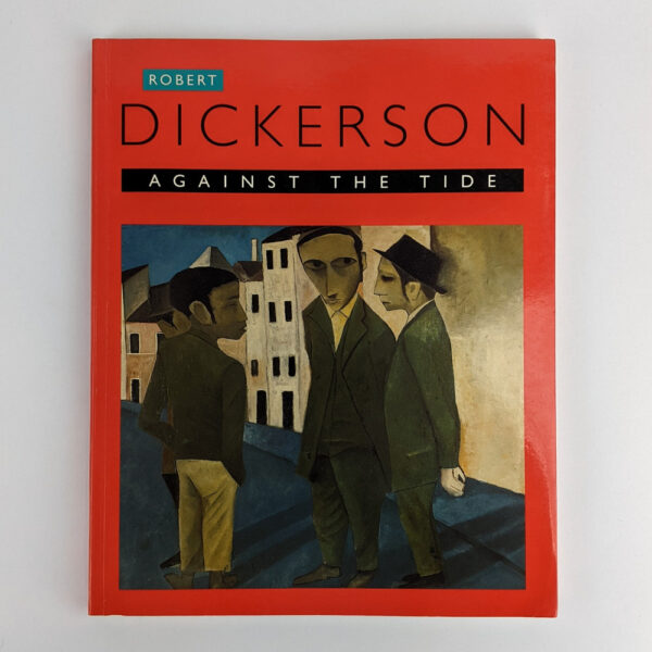 Robert Dickerson: Against The Tide