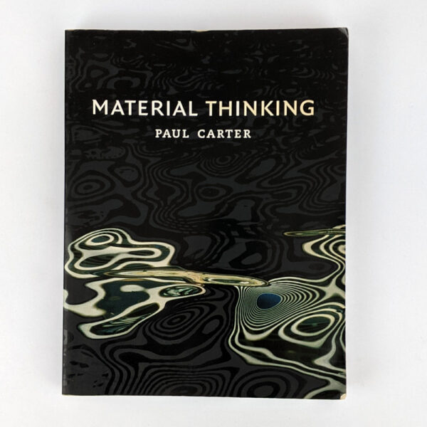 Material Thinking: The Theory and Practice of Creative Research