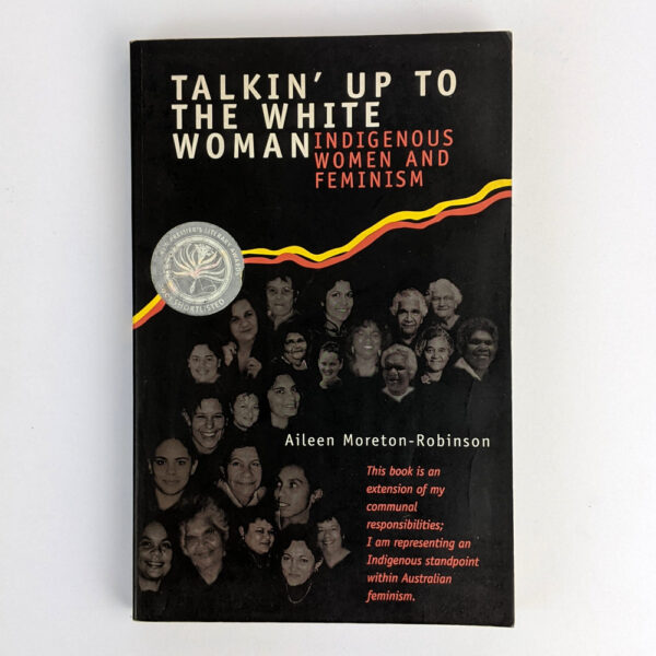 Talkin' Up to the White Woman: Indigenous Women and Feminism