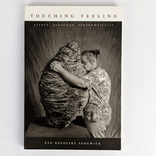 Touching Feeling: Affect, Pedagogy, Performativity
