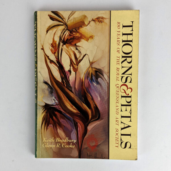 Thorns & Petals: 100 Years of The Royal Queensland Art Society