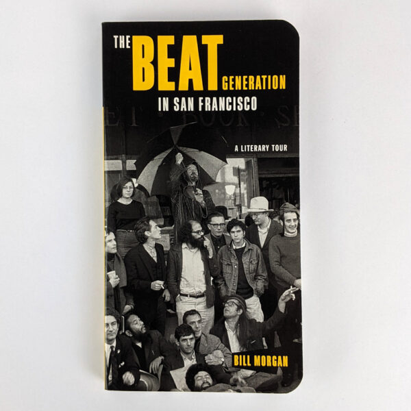 The Beat Generation in San Francisco: A Literary Tour