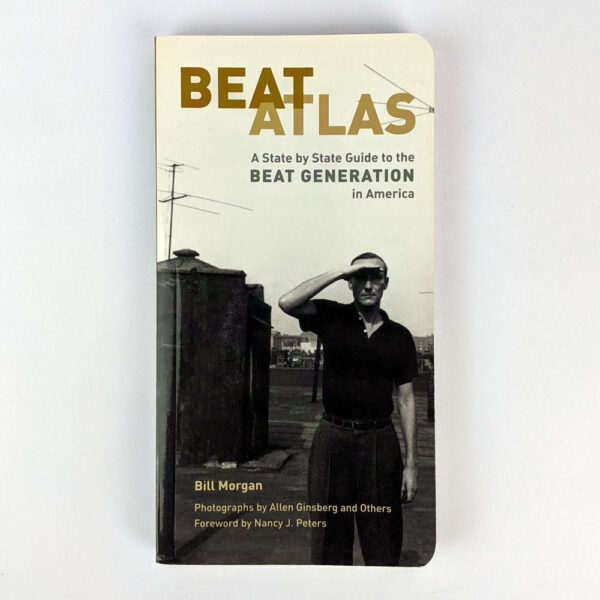 Beat Atlas: A State by State Guide to the Beat Generation in America
