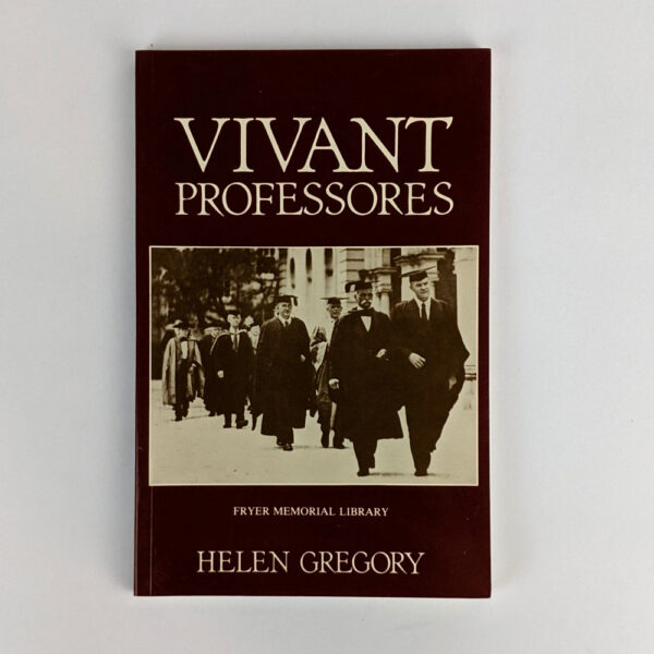 Vivant Professores: Distinguished Members of the University of Queensland, 1910-1940