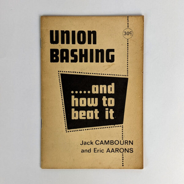 Union Bashing and How to Beat It