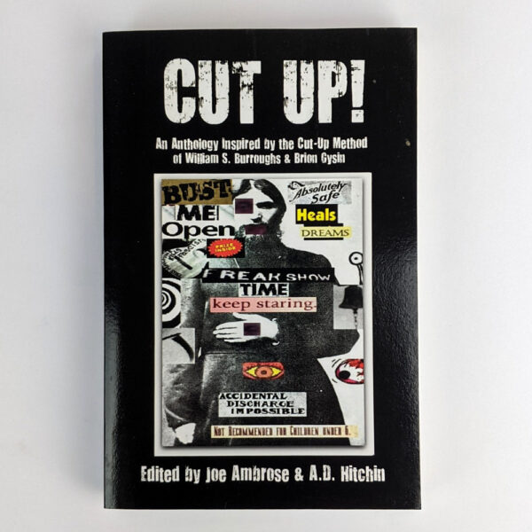 CUT UP! An Anthology Inspired by the Cut-Up Method of William S. Burroughs & Brion Gysin