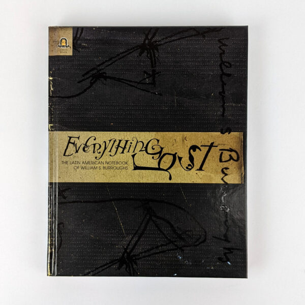 Everything Lost: The Latin American Notebook of William S. Burroughs