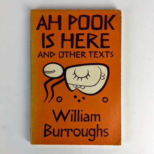Ah Pook is Here and Other Texts: The Book of Breething Electronic Revolution