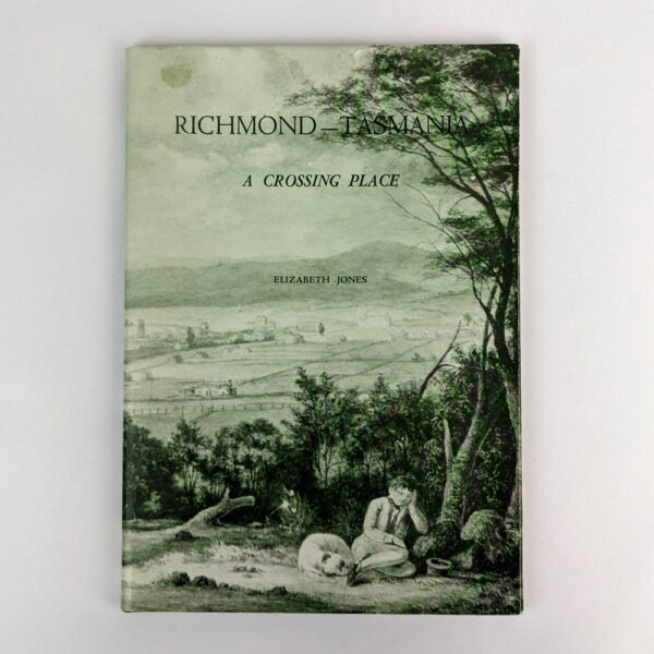 Richmond-Tasmania: A Crossing Place
