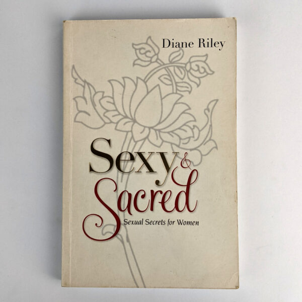 Sexy & Sacred: Sexual Secrets for Women