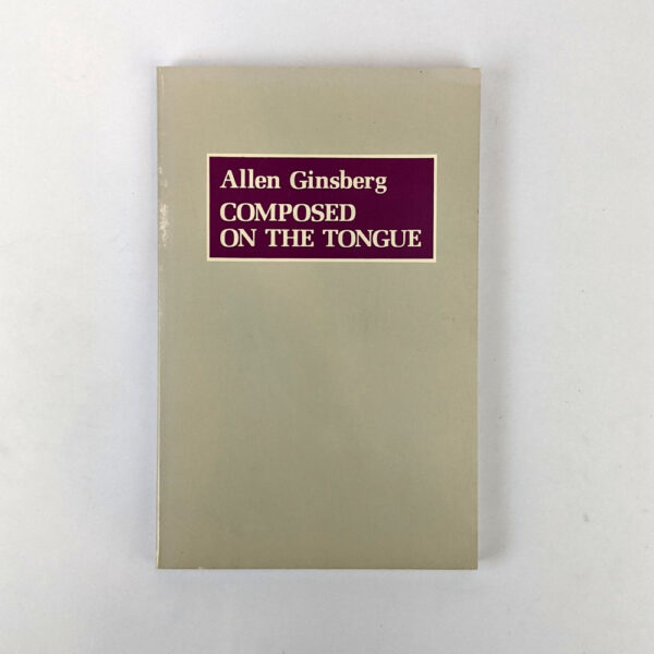 Composed On The Tongue: Literary Conversations, 1967-1977