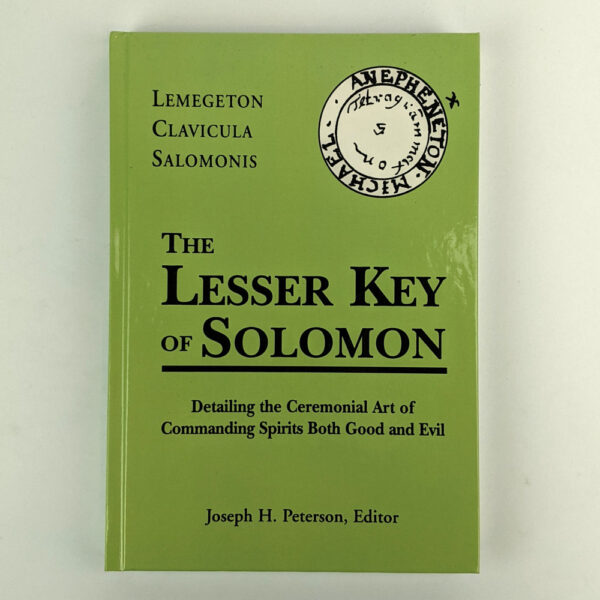 The Lesser Key of Solomon: Lemegeton Clavicula Salomonis