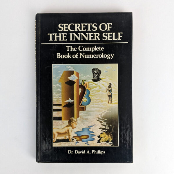 Secrets of the Inner Self: The Complete Book of Numerology