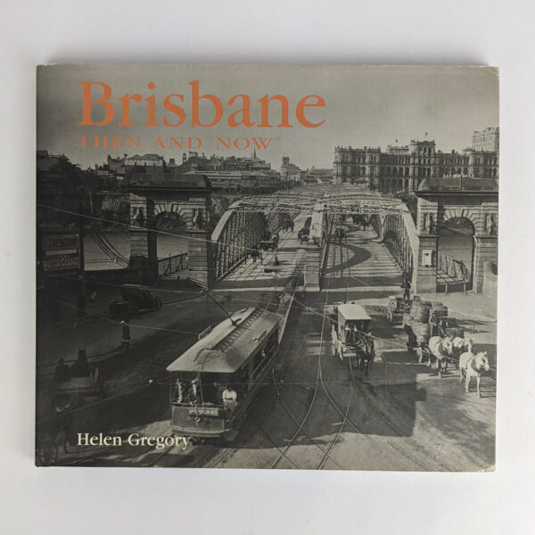 Brisbane: Then And Now