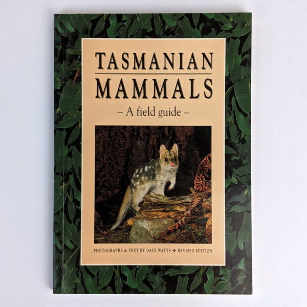 Tasmanian Mammals: A Field Guide