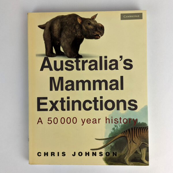 Australia's Mammal Extinctions: A 50 000 year history