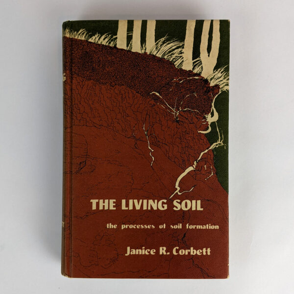 The Living Soil: The Processes of Soil Formation