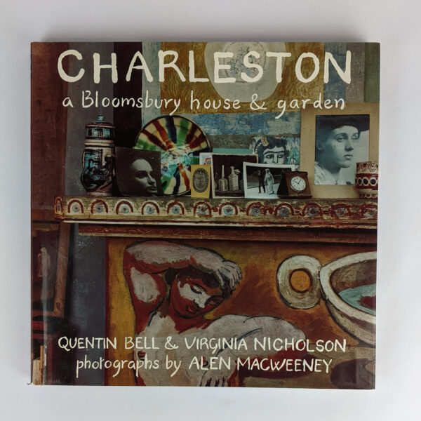 Charleston: a Bloomsbury House & Garden