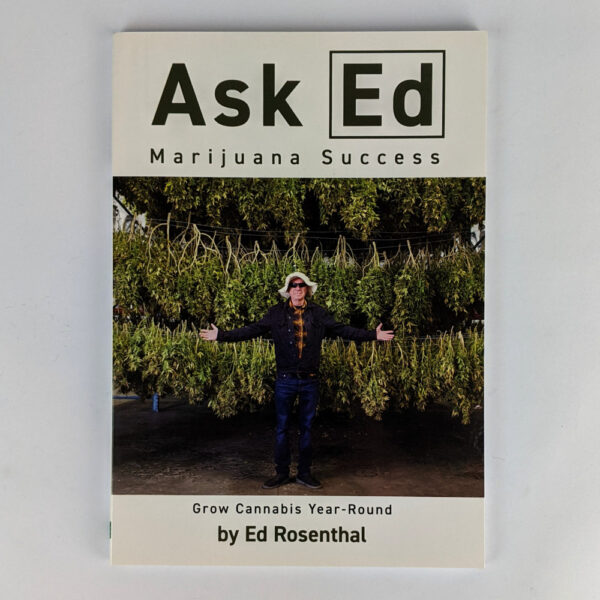 Ask Ed: Marijuana Success:Growing Cannabis Year-Round