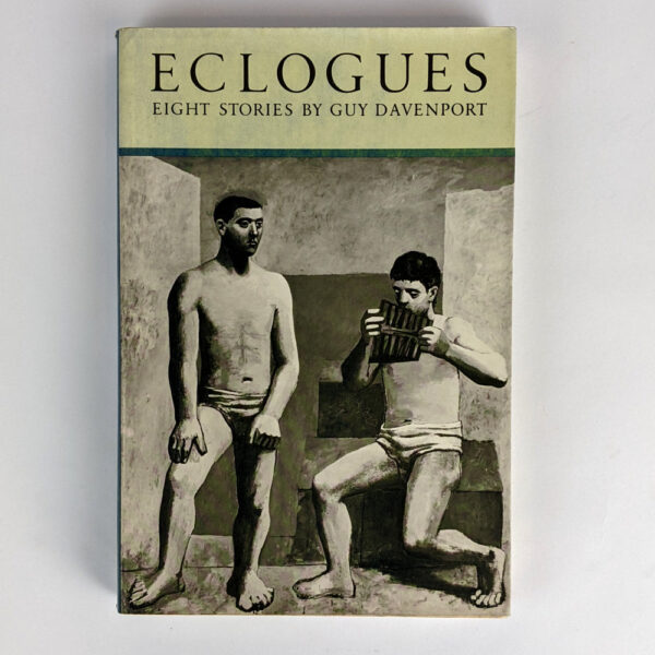 Eclogues: Eight Stories by Guy Davenport