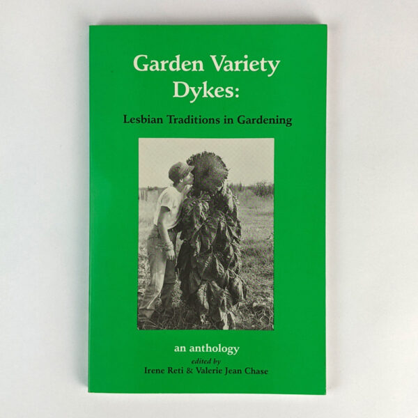 Garden Variety Dykes: Lesbian Traditions in Gardening