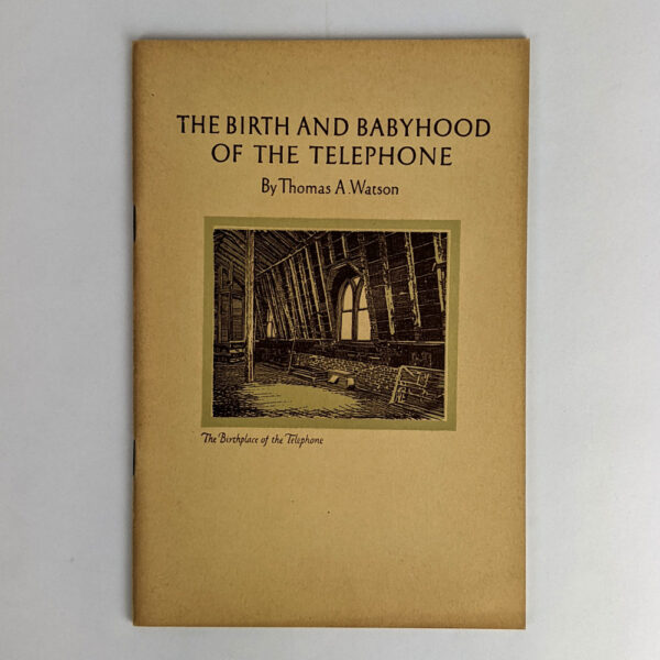 The Birth and Babyhood of the Telephone