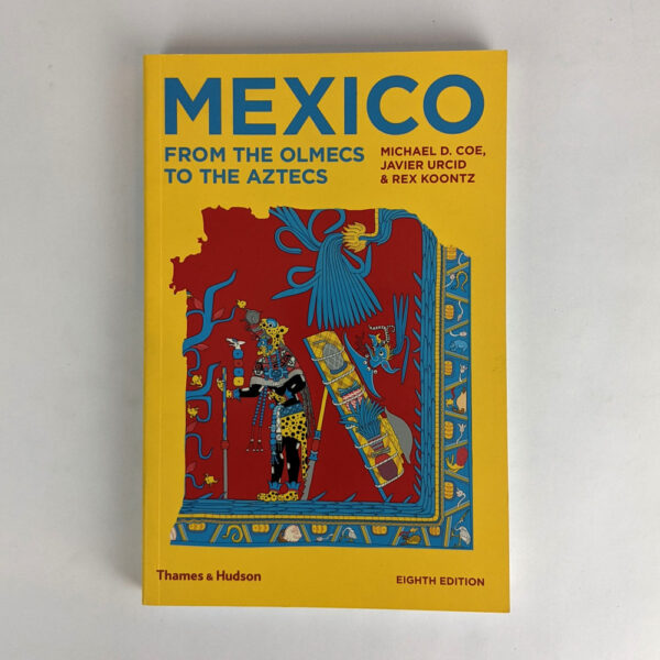 Mexico: From the Olmecs to the Aztecs