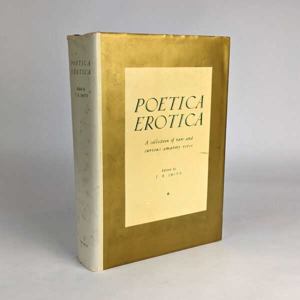 Poetica Erotica: A Collection of Rare and Curious Amatory Verse
