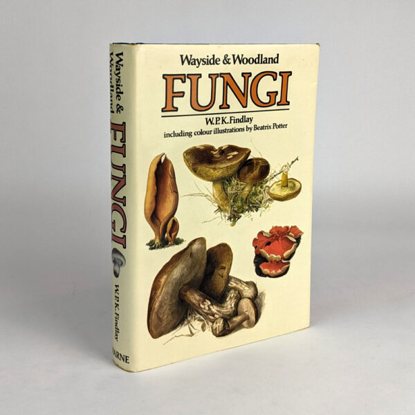 Wayside and Woodland Fungi