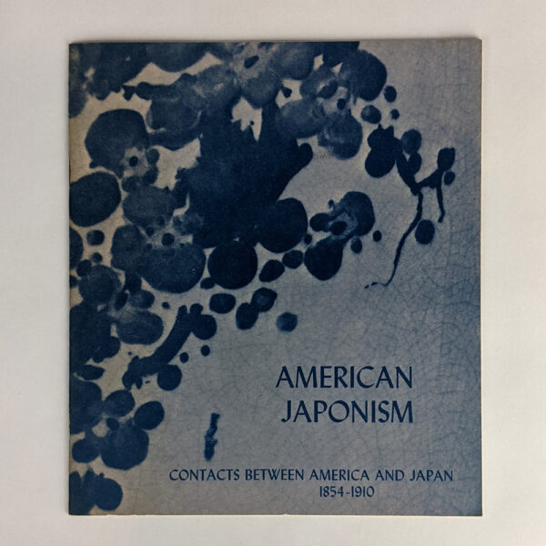 American Japonism: Contacts between America and Japan, 1854-1910