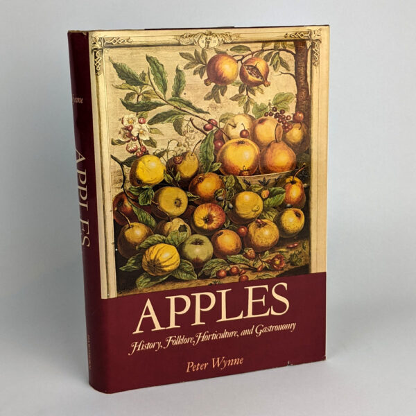 Apples: History, Folklore, Horticulture, and Gastronomy