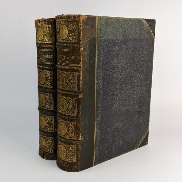 All Round the World: An Illustrated Record of Voyages, Travels, and Adventures in all Parts of the Globe (2 Volumes)