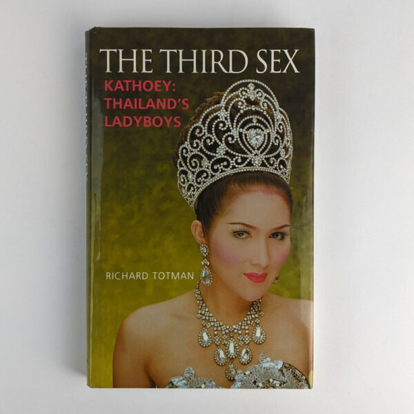 The Third Sex: Kathoey: Thailand's Ladyboys