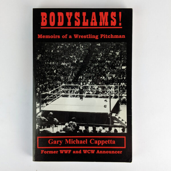 Bodyslams!: Memoirs of a Wrestling Pitchman