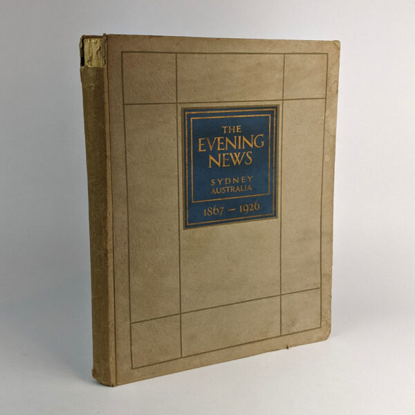 The Evening News, 1867-1926: A Record of Progress of a Great Australian Newspaper - Image 2