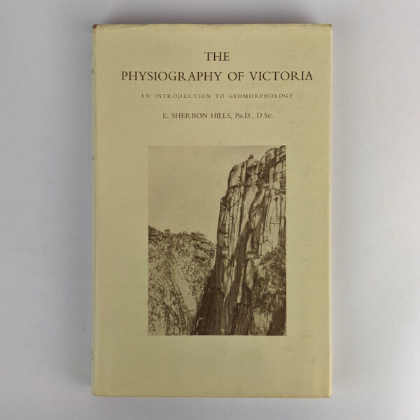 The Physiography of Victoria: An Introduction to Geomorphology