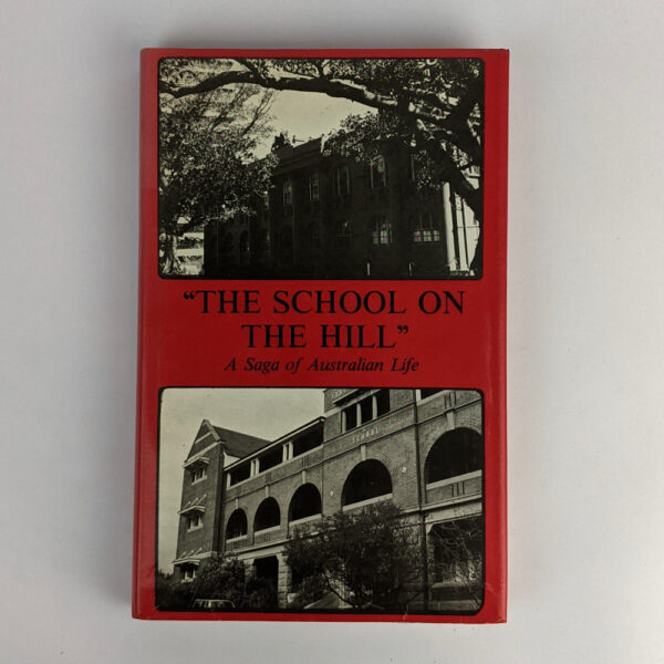 The School on the Hill: A Saga of Australian Life