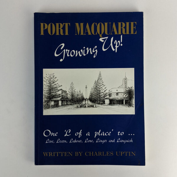 Port Macquarie Growing Up! The Book Merchant Jenkins