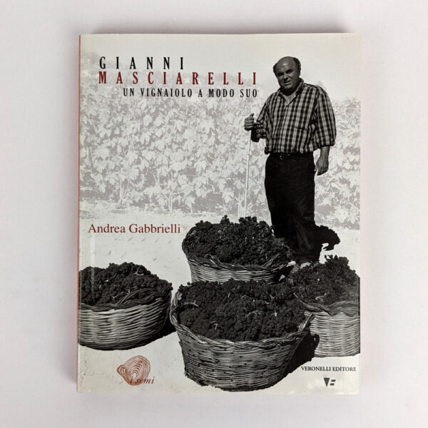 Gianni Masciarelli un Vignaiolo a Modo Suo